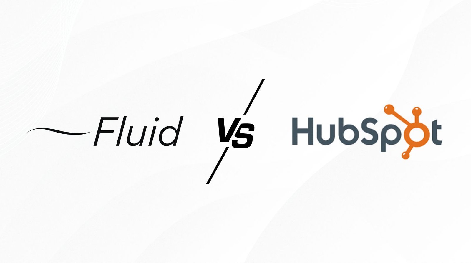 Fluid CRM versus HubSpot comparison
