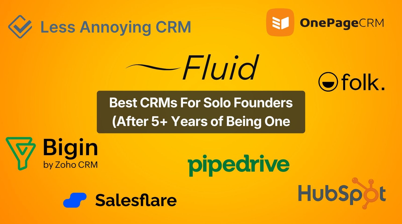 Best CRMs For Solo Founders (After 5+ Years of Being One