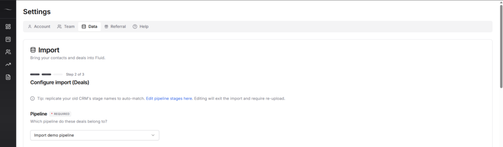 Fluid CRM deal import pipeline selection screen with dropdown to choose which pipeline the deals belong to